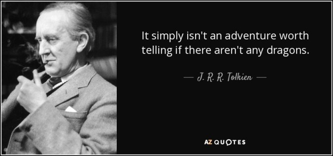 quote-it-simply-isn-t-an-adventure-worth-telling-if-there-aren-t-any-dragons-j-r-r-tolkien-86-79-31