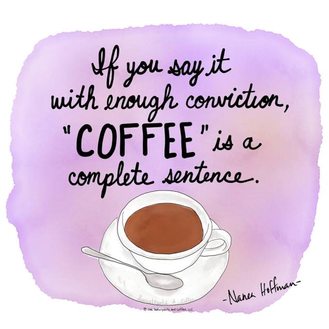 coffee-is-a-complete-sentence-sweat-pants-and-coffee