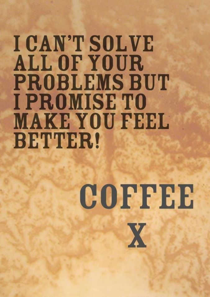 i-cant-solve-all-of-your-problems-love-coffee